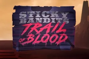 Sticky Bandits Trail of Blood